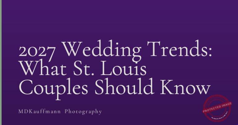 2027 Wedding Trends: What St. Louis Couples Should Know 2 2027 Wedding Trends: What St. Louis Couples Should Know