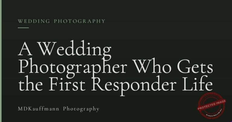 A Wedding Photographer Who Gets the First Responder Life