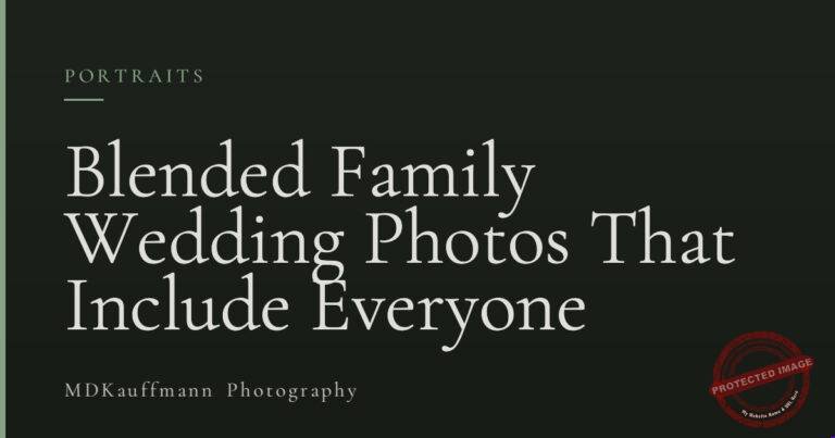 Blended Family Wedding Photos That Include Everyone 4 Blended Family Wedding Photos That Include Everyone