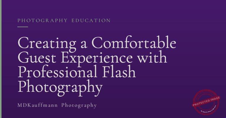 Creating a Comfortable Guest Experience with Professional Flash Photography