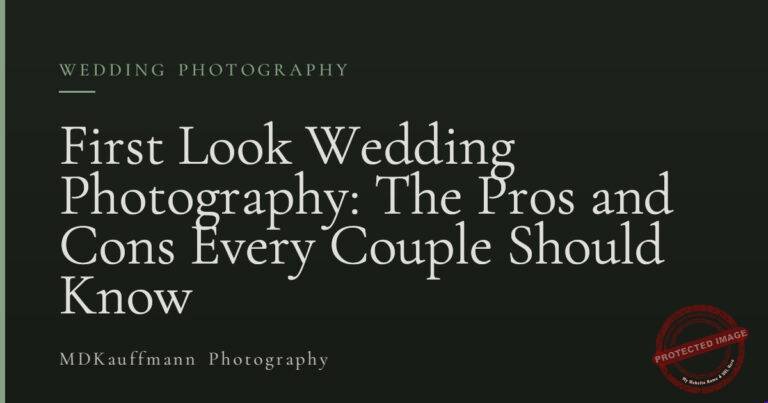 First Look Wedding Photography: The Pros and Cons Every Couple Should Know