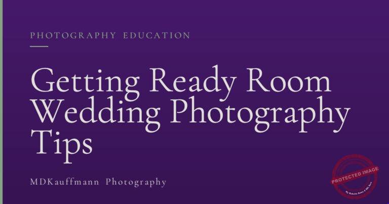 Getting Ready Room Wedding Photography Tips