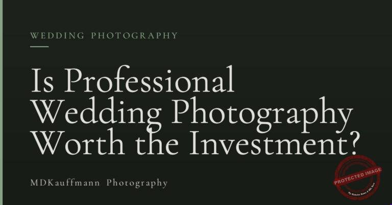 Is Professional Wedding Photography Worth the Investment?