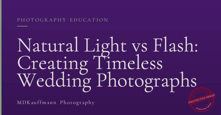 Natural Light vs Flash: Creating Timeless Wedding Photographs