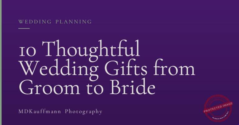 10 Thoughtful Wedding Gifts from Groom to Bride