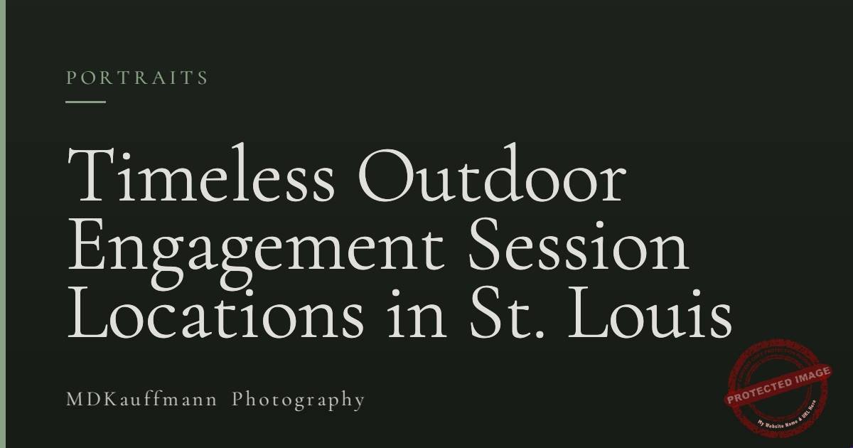 Timeless Outdoor Engagement Session Locations in St. Louis 1 Timeless Outdoor Engagement Session Locations in St. Louis