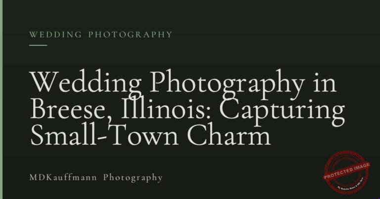 Wedding Photography in Breese, Illinois: Capturing Small-Town Charm 2 Wedding Photography in Breese, Illinois: Capturing Small-Town Charm