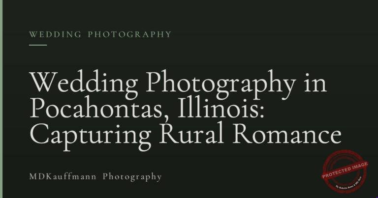 Wedding Photography in Pocahontas, Illinois: Capturing Rural Romance 3 Wedding Photography in Pocahontas, Illinois: Capturing Rural Romance