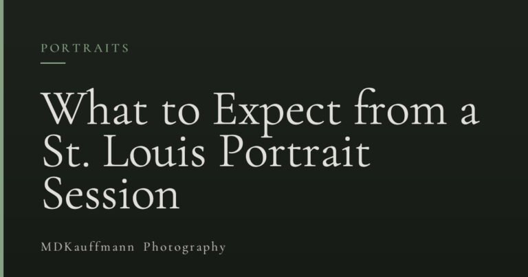 What to Expect from a St. Louis Portrait Session
