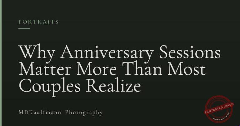 Why Anniversary Sessions Matter More Than Most Couples Realize 2 Why Anniversary Sessions Matter More Than Most Couples Realize